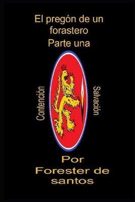 El pregn de un forastero: Parte una by Forester de Santos (Spanish) Paperback Bo