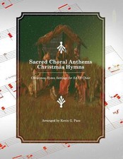 Sacred Choral Anthems: Christmas Hymns: Christmas Hymn Settings for SATB Choir b
