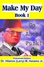 Make My Day - Book 1: Enhanced Edition by Dr Hilarion [Paperback]