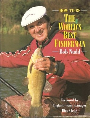 How to be the Worlds Best Fisherman, Nudd, Bob & Elliot, Keith, Used; Very Good 