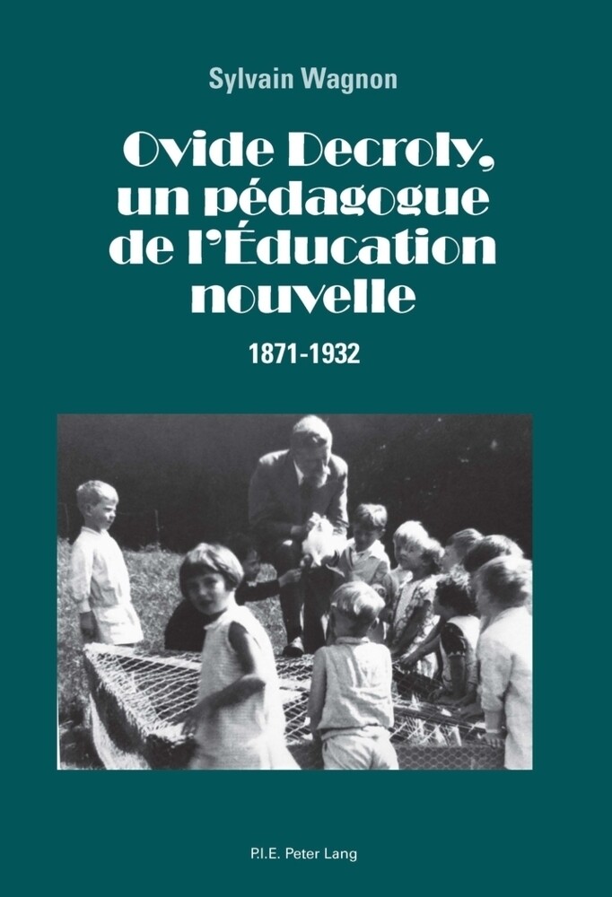 Thumbnail - Sylvain Wagnon | Ovide Decroly, Un Pédagogue De L'éducation Nouvelle |