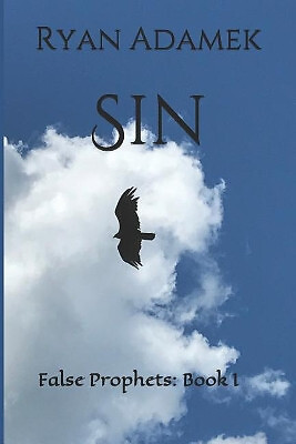 Sünde: Falsche Propheten: Buch I von Ryan Adamek - neue Kopie - 9781717827135
