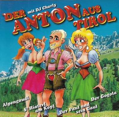Der Anton aus Tirol feat. DJ Charly | CD | EuroTrend