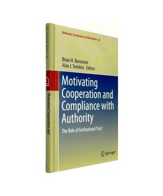 Motivating Cooperation and Compliance with Authority: The Role of Institutional 