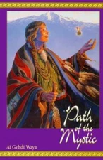 Path of the Mystic - Perfect Paperback By Ai Gvhdi Waya - GOOD