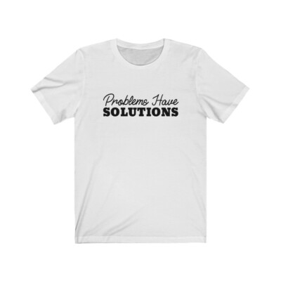 Problems Have Solutions Jersey Short Sleeve Tee