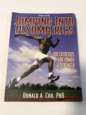 Jumping into Plyometrics by Donald A. Chu (19...