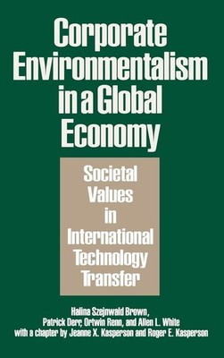 Corporate Environmentalism in a Global Economy: Societal Values in Internati...