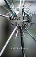 A Love That Will Fade Matthew Lewis Taschenbuch Englisch 2024 EAN 9789916948811