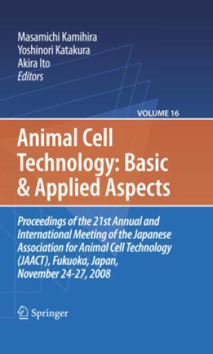 Basic and Applied Aspects Proceedings of the 21st Annual and International  1884 - Kamihira, Masamichi; Katakura, Yoshinori; Ito, Akira