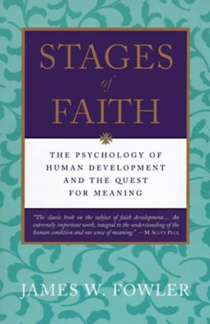 Stages of Faith by James W Fowler (Paperback Book)