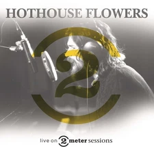 Hothouse Flowers - Live On 2 Meter Sessions [New Vinyl LP] Holland - Import