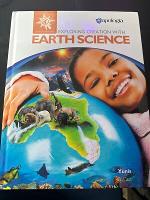 Apologia Exploring Creation with Earth Science Textbook by Rachel Yunis