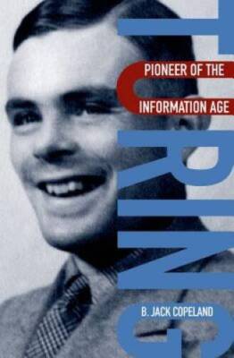 Turing: Pioneer of the Information Age - Hardcover - ACCEPTABLE