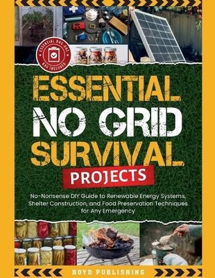 Caleb Herrold Essential No Grid Survival Projects (Taschenbuch)