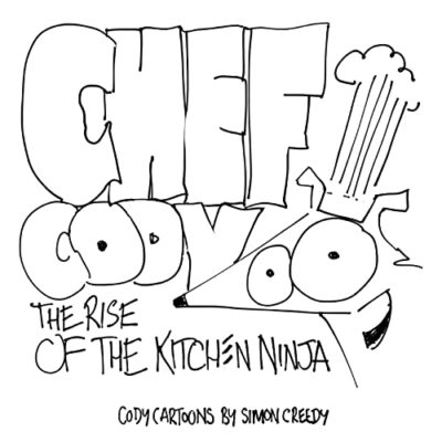 Chef Cody - The Rise of the Kitchen Ninja: A poor talented dog works hard to ...