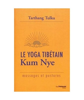 Le yoga tibétain kum nye: Massages et postures, Tulku, Tarthang