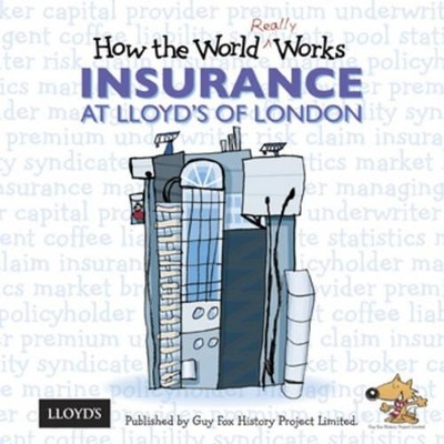 Guy Fox How the World Really Works: Insurance at Lloyd's (Paperback) (UK IMPORT)
