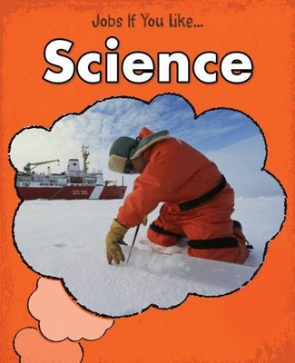 Science (Jobs If You Like...),Charlotte Guillain