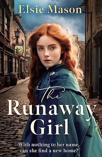 The Runaway Girl (Sixteen Streets Trilogy)-Mason, Elsie Elsie Ma