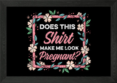Does This Shirt Make Me Lo Framed Wall Art Poster Canvas Print Picture