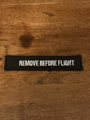 ML  965 Remove Before Flight  Black ~ White Sew On Patch 5 x 1 Inches