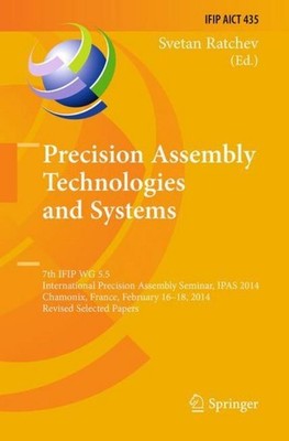 Precision Assembly Technologies and Systems Svetan Ratchev