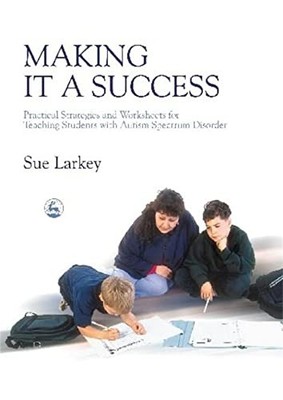 Making it a Success: Practical Strategie..., Sue Larkey