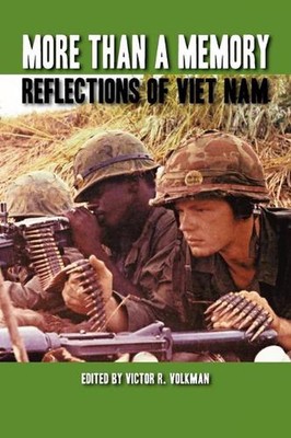More Than A Memory: Reflections of Viet Nam by Victor R. Volkman (English) Hardc