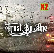 Trust No One Decal Sticker stickers 2X Pack 8" Fits Car Truck SUV JDM Euro KDM