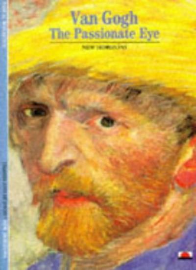 Van Gogh: The Passionate Eye (New Horizons),Pascal Bonafoux,Anthony Zielonka