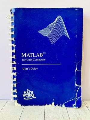 Matlab for Unix Computers User's Guide The Math Works 1991 Tabbed SC Illustrated