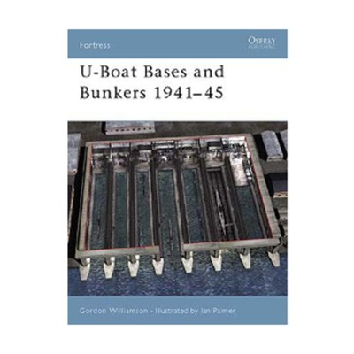 Osprey Fortress U-Boat Bases and Bunkers 1941-45 VG+