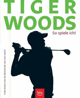 Tiger Woods: So spiele ich! Buch BLV Buchverlag