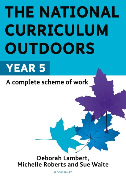 The National Curriculum Outdoors: Year 5 | Deborah Lambert (U. A.) | Englisch-image