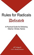 Rules for Radicals Defeated: A Pract..., Hedgpeth, Jeff