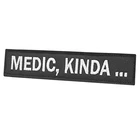 Medic Kinda 1x5 embroidered tactical morale military touch fastener patch