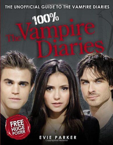 100% The Vampire Diaries: The Unoofficial Guide to the Vampire Di - Imagen 1 de 1