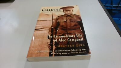 			Gallipoli: Our Last Man Standing: The Extraordinary Life of Alec 		