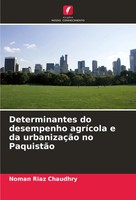 Noman Riaz Chaudhry | Determinantes Do Desempenho AgríCola E Da UrbanizaçãO...