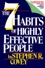 Seven Habits of Highly Effective People: Restoring the Character Ethic