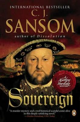 Sovereign (Matthew Shardlake Mysteries) - Paperback By Sansom, C. J. - GOOD