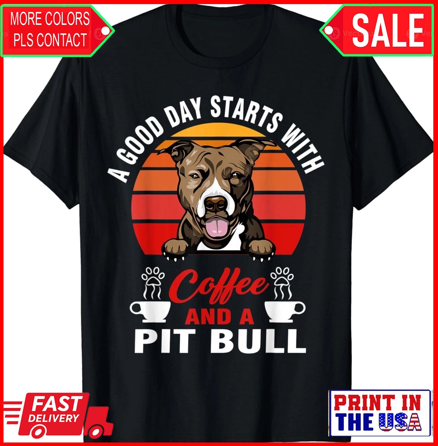A Good Day Starts With Coffee And A Pit Bull Dog Lovers Gift Unisex T-Shirt