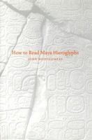 How To Read Maya Hieroglyphs John Montgomery