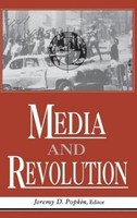 Media And Revolution, Jeremy D Popkin