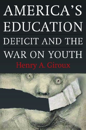 America's Education Deficit and the War on Youth: Reform Beyond