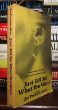 Allen, Jay Presson JUST TELL ME WHAT YOU WANT  1st Edition 1st Printing