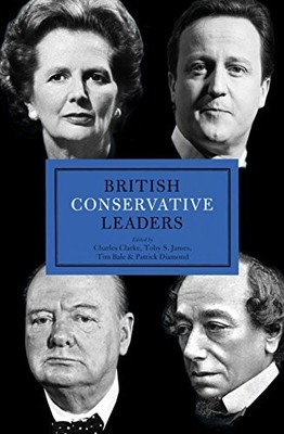 British Conservative Leaders (British Leaders) by Patrick Diamond Hardback Book