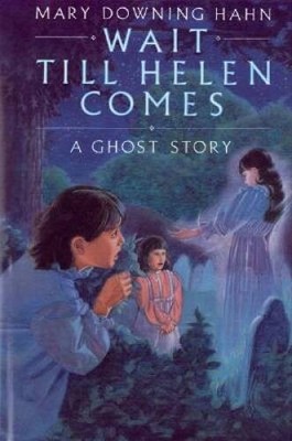 Wait Till Helen Comes: A Ghost Story - Hardcover By Hahn, Mary Downing - GOOD