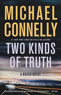 Two Kinds of Truth (A Harry Bosch - Hardcover, by Connelly Michael - Very Good b